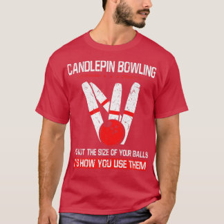 Candlepin Bowling Size of Balls Funny New England T-shirt