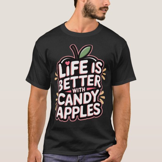 Candy Appels Het Leven Is Beter Met Candy T-shirt (Voorkant)
