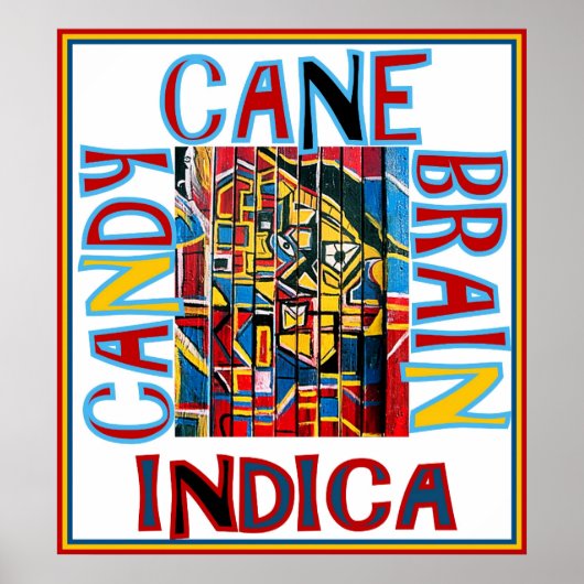 CANDY CANE BRAIN INDICA POSTER (Voorkant)