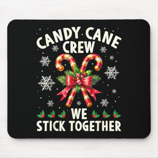 Candy Cane Crew We Stick Together Christmas Costum Muismat (Voorkant)