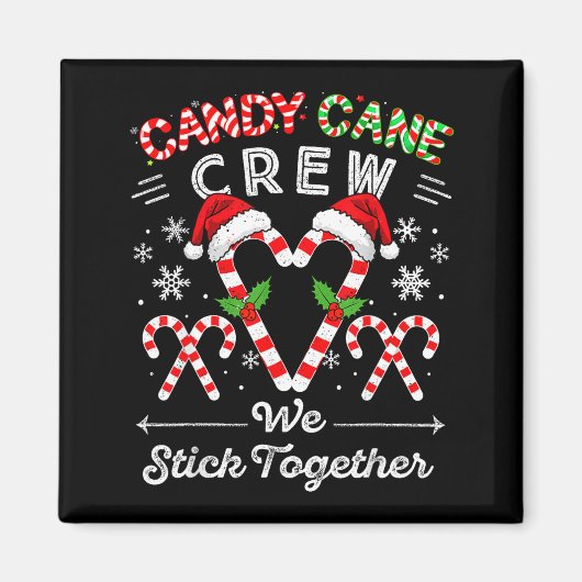 Candy Cane Crew We Stick Together Christmas Xmas M Magneet (Voorkant)