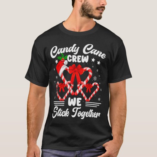 Candy Cane Crew We Stick Together Christmas Xmas M T-shirt (Voorkant)