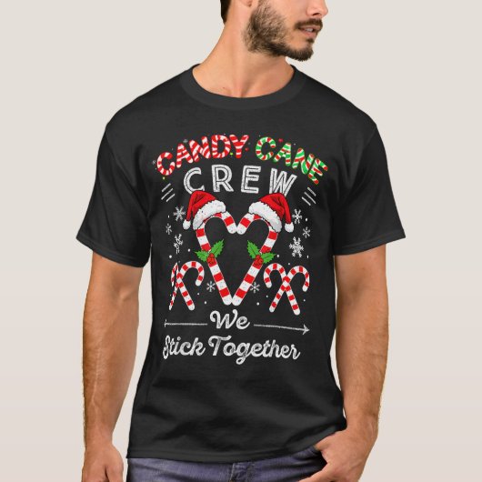 Candy Cane Crew We Stick Together Christmas Xmas M T-shirt (Voorkant)