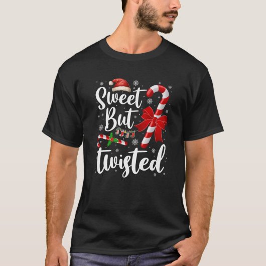 Candy Cane Lovers Christmas Sweet But Twisted Xmas T-shirt (Voorkant)