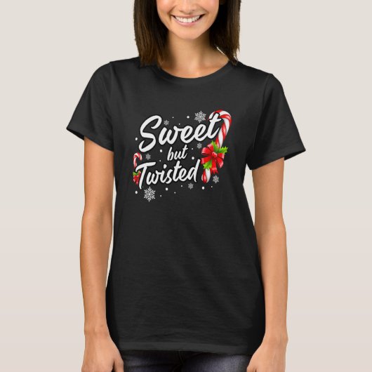 Candy Cane Sweet But Twisted  Christmas T-shirt (Voorkant)