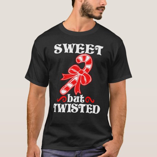 Candy Cane Sweet But Twisted Funny Christmas_1 T-shirt (Voorkant)
