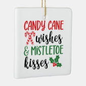 Candy Cane Wishes and Mistletoe Kisses Keramisch Ornament (Rechts)