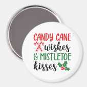 Candy Cane Wishes and Mistletoe Kisses Magneet (Voorkant / Achterkant)