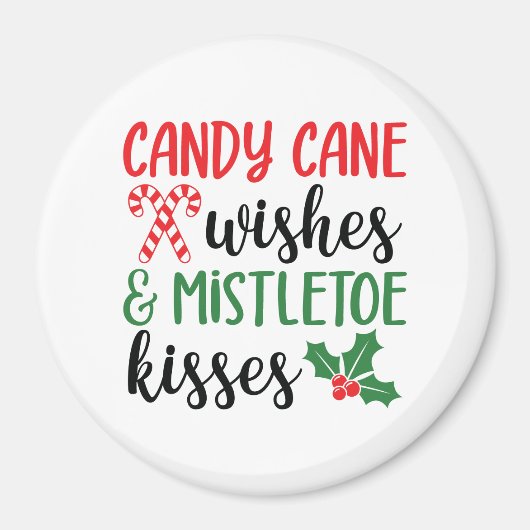 Candy Cane Wishes and Mistletoe Kisses Magneet (Voorkant)
