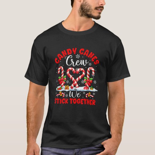 Candy Canes Crew Funny Joke We Stick Xmas Candies  T-shirt (Voorkant)