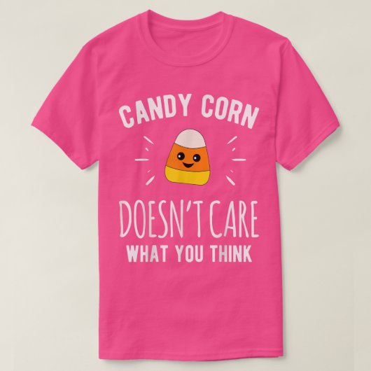 Candy Corn Doesnt Care Halloween Scary Holiday Fal T-shirt (Design voorkant)