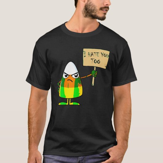 Candy Corn Grappig Ik haat jou ook Halloween team  T-shirt (Voorkant)