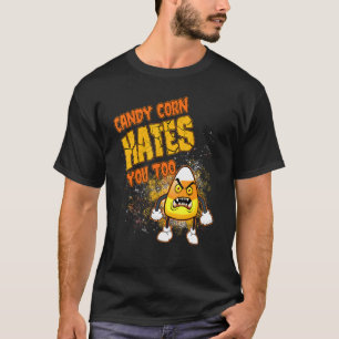 Candy Corn Halloween Candy Corn haat je te veel T-shirt