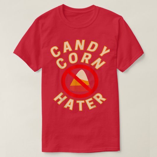 Candy Corn Hater Funny Halloween Snoep T-shirt (Design voorkant)