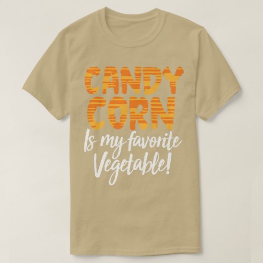 Candy Corn is mijn favoriete groente, grappige bre T-shirt (Design voorkant)