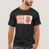 Candy  Lollipop Queen T-shirt (Voorkant)