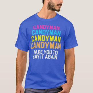 Candyman x 4Durf het nog eens te zeggen T-shirt