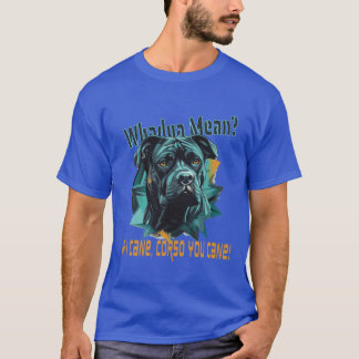 Cane Corso Grappige Hond Liefhebber Citaat retro T-shirt