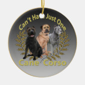 Cane Corso "kan niet slechts één" versiering hebbe Keramisch Ornament (Voorkant)