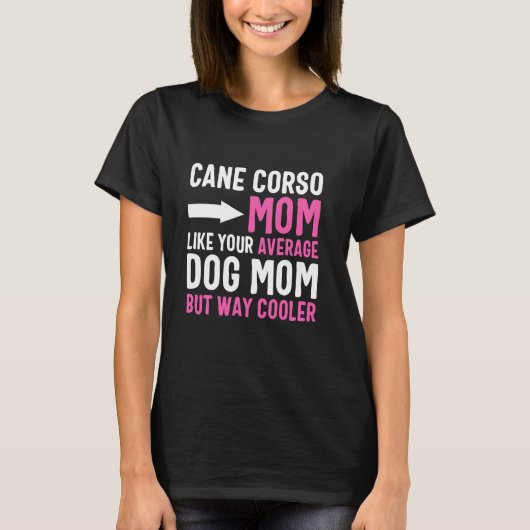 Cane Corso moeder als je gemiddelde hond moeder, m T-shirt (Voorkant)