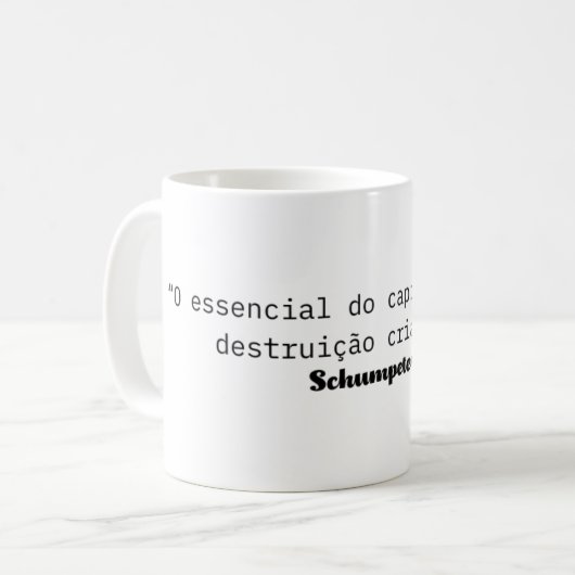 Caneca de Café: Citação de Schumpeter. Koffiemok (Voorkant links)