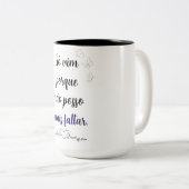Caneca Só vim porque precisei Tweekleurige Koffiemok (Voorkant rechts)
