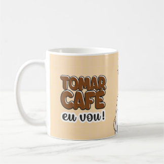 Caneca Tomar Café que vou. Café não Costuma Faiá Koffiemok