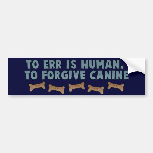 Canine Forgisive Bumpersticker (Voorkant)