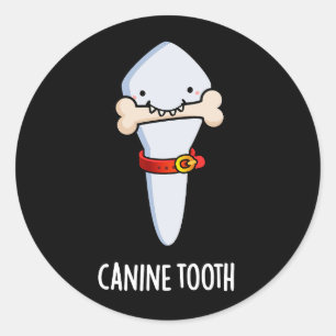 Canine Tooth Funny Dental Pun Dark BG Ronde Sticker