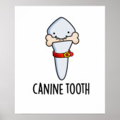 Canine Tooth Funny Dental Pun Poster (Voorkant)