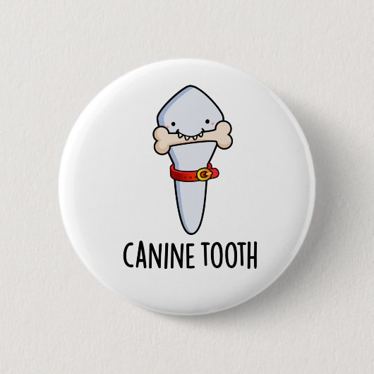 Canine Tooth Funny Dental Pun Ronde Button 5,7 Cm (Voorkant)