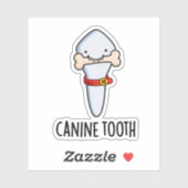 Canine Tooth Funny Dental Pun Sticker (Vel)