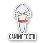 Canine Tooth Funny Dental Pun Sticker (Voorkant)