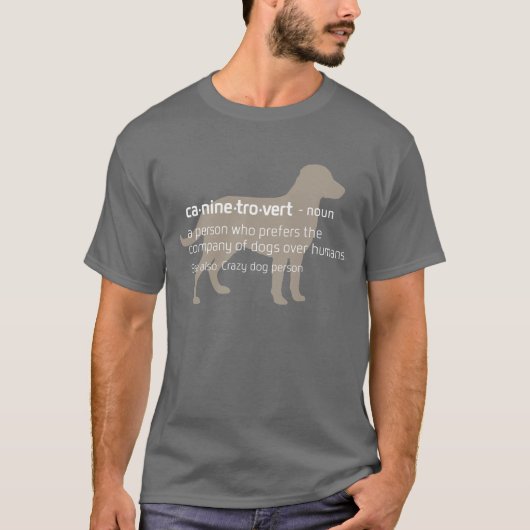 Caninetrovert T-shirt voor Hondenliefhebbers en in (Voorkant)