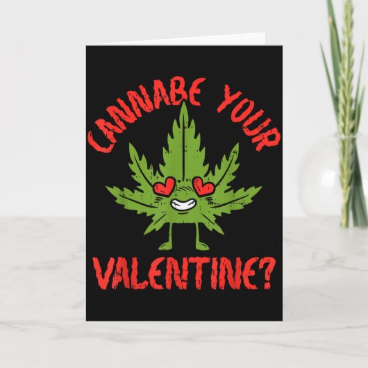 Cannabe Your Valentine Wiet Stoner Kaart (Voorkant)