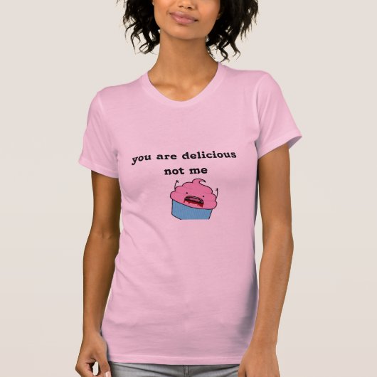 cannibal-cupcake, you are delicious not me t-shirt (Voorkant)