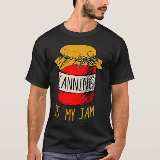 Canning Fan Jam Season Mason Jar Passion Hobby Ent T-shirt (Voorkant)