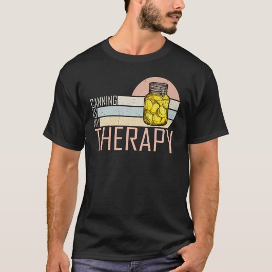 Canning Is My Therapy Canning 1 T-shirt (Voorkant)