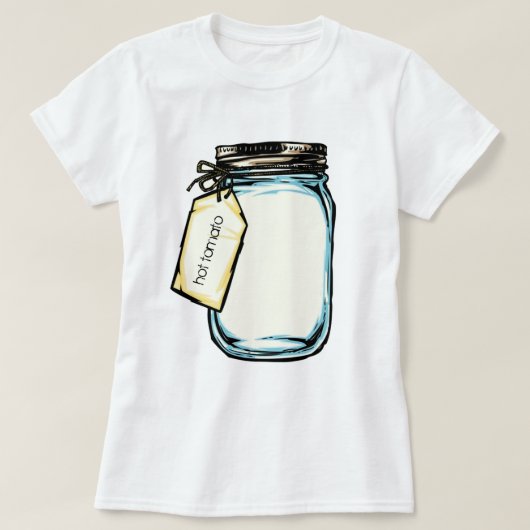 Canning Jar Personalized Message T-shirt (Design voorkant)