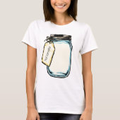 Canning Jar Personalized Message T-shirt (Voorkant)