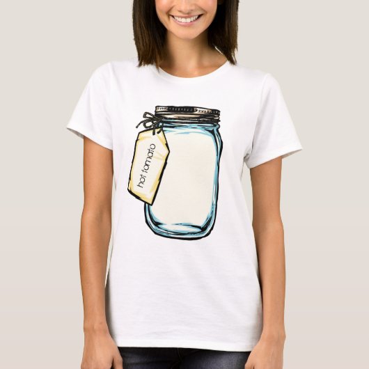 Canning Jar Personalized Message T-shirt (Voorkant)