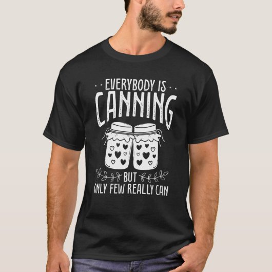 Canning Season Homegrown Food Canner Sheleste T-shirt (Voorkant)