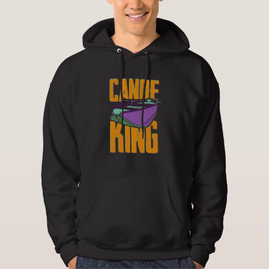 Canoe King Kayaking Canoeing Paddling Kayaker Hoodie (Voorkant)