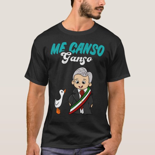 Canso Ganso Baby Amlo Lopez Obrador Mexico T-shirt (Voorkant)
