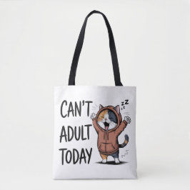 "Can't Adult Today" Funny Cat Tote Bag