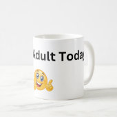 Can't Adult Today Mok - Funny Coffee Cup voor werk (Voorkant rechts)