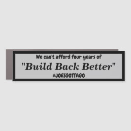 Cant Afford Build back Better Joes Gotta Go Automagneet