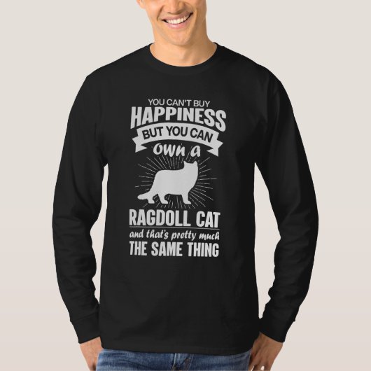 Can't Buy Happiness But Can Buy A Ragdoll Cat 1 T-shirt (Voorkant)