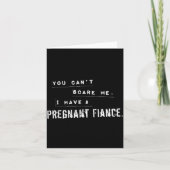 Can't E Me My Fiance Is Pregnant Funny Dad  Kaart (Voorkant)