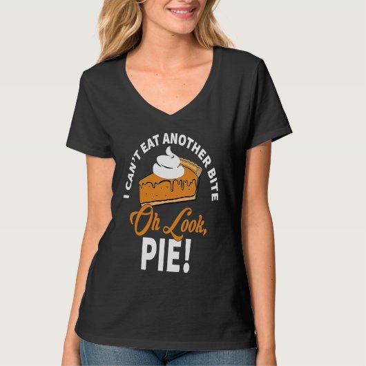 Can't Eat Another Bite Oh Look Pie  Thanksgiving T-shirt (Voorkant)